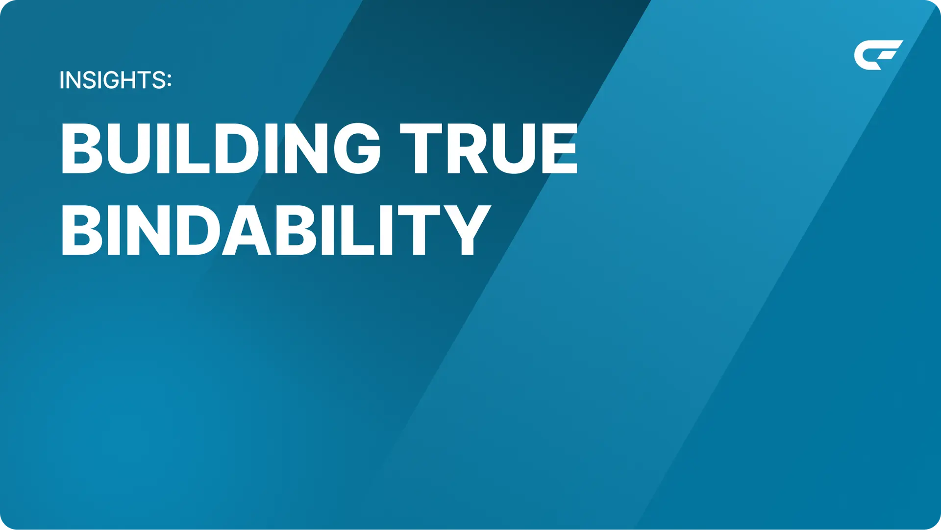 Building True Bindability: Why Rate Call 1 & 2 Are Not Enough